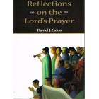 Reflections On The Lord's Prayer by Daniel J. Sahas